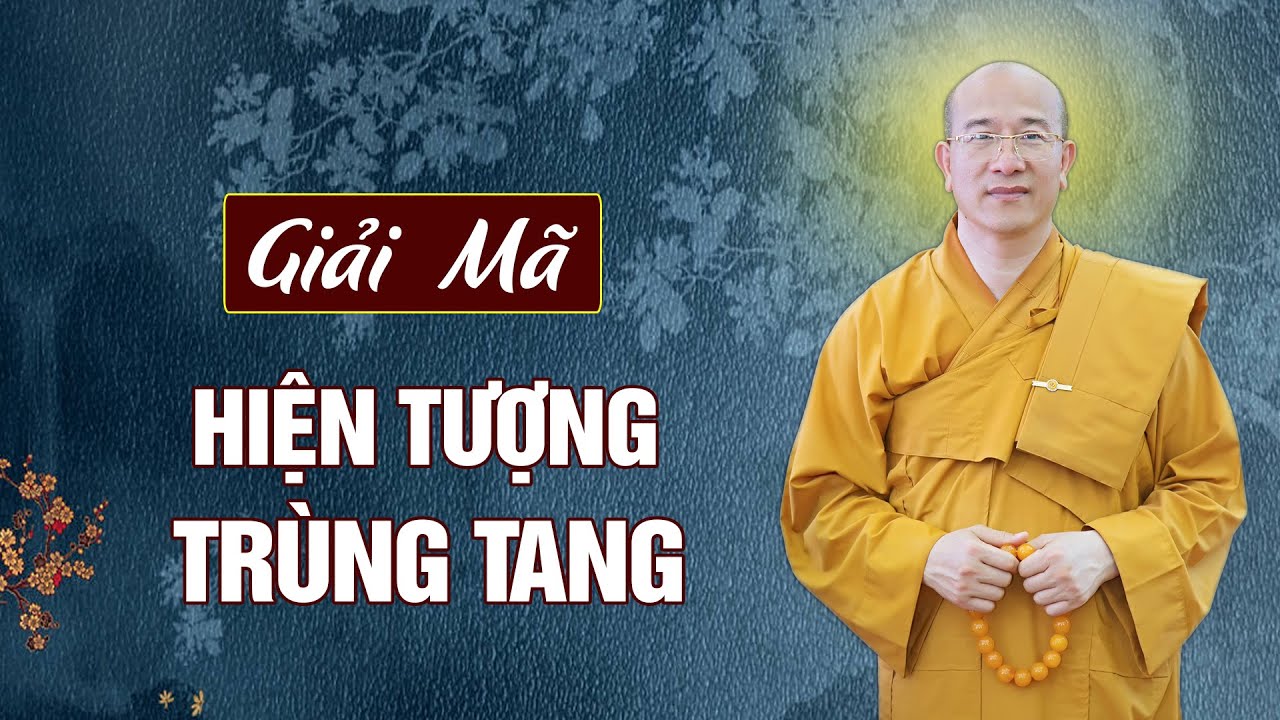 Giải Mã Hiện Tượng Trùng Tang (Rất Hay Nên Xem) | Vấn Đáp Phật Pháp | Thầy Thích Trúc Thái Minh