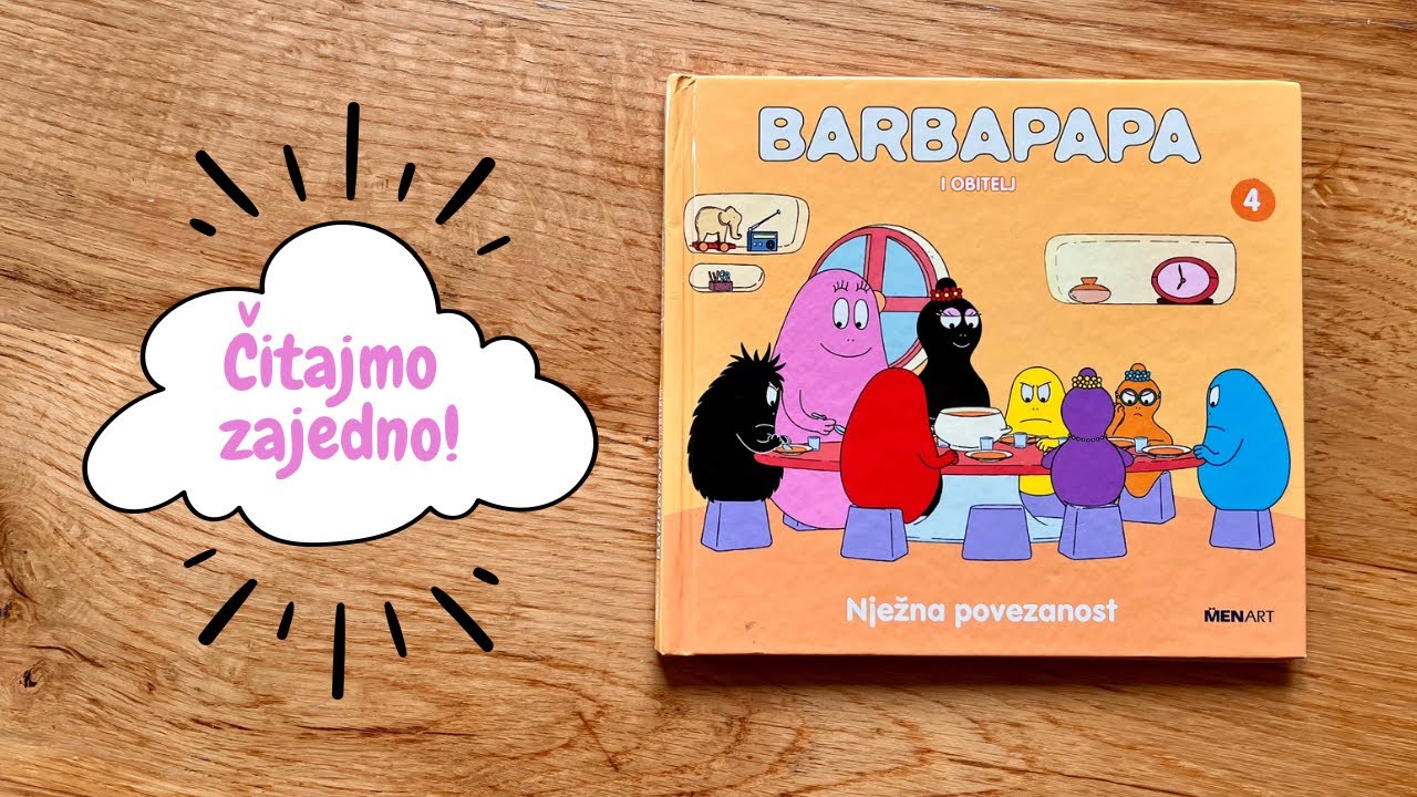 Barbapapa i obitelj - Nježna povezanost - Čitajmo zajedno!