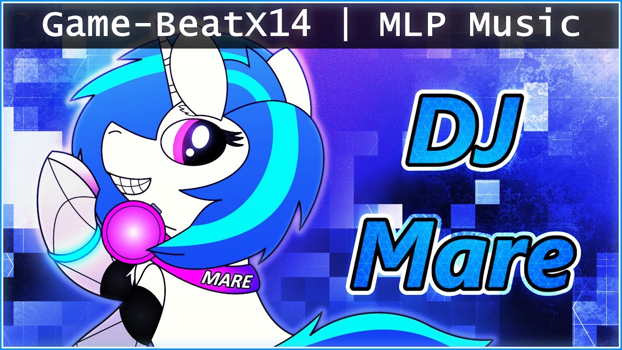 🎵 Game-BeatX14 - DJ Mare [MLP Music]