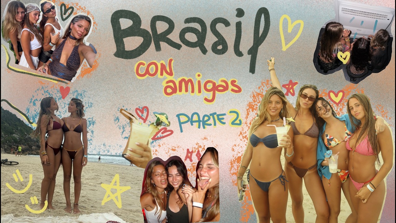 brasil con amigas || parte 2