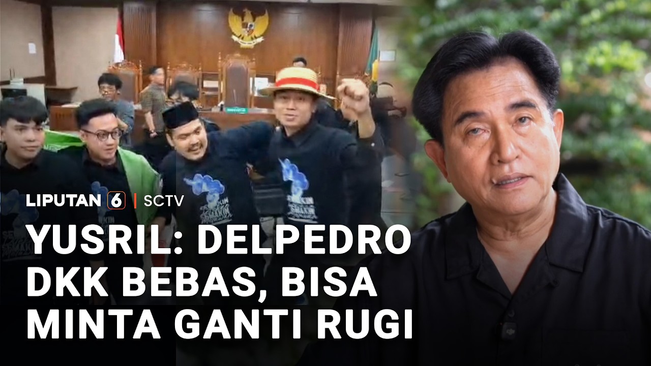 Delpedro CS Bebas, Yusril: Menurut KUHAP Baru, Jaksa Tak Bisa Ajukan Kasasi | Liputan 6