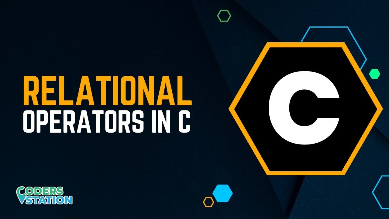 Relational Operators in C Programming Language with examples | Operators in C Language Must Watch!