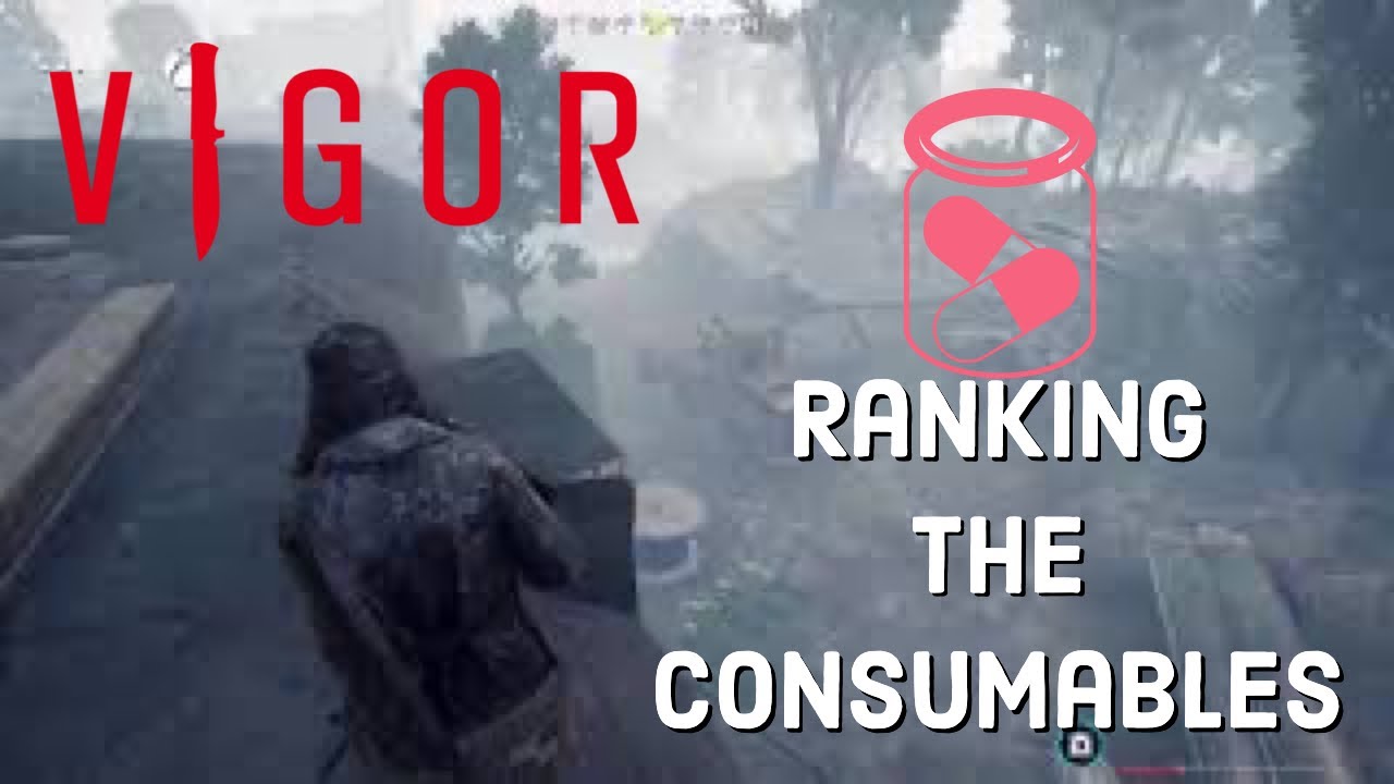 Vigor, Ranking the Consumables