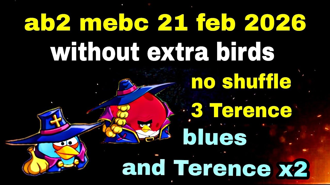 Angry birds 2 mighty eagle bootcamp Mebc 21 feb 2026 without extra birds 3 Terence used no shuffle 