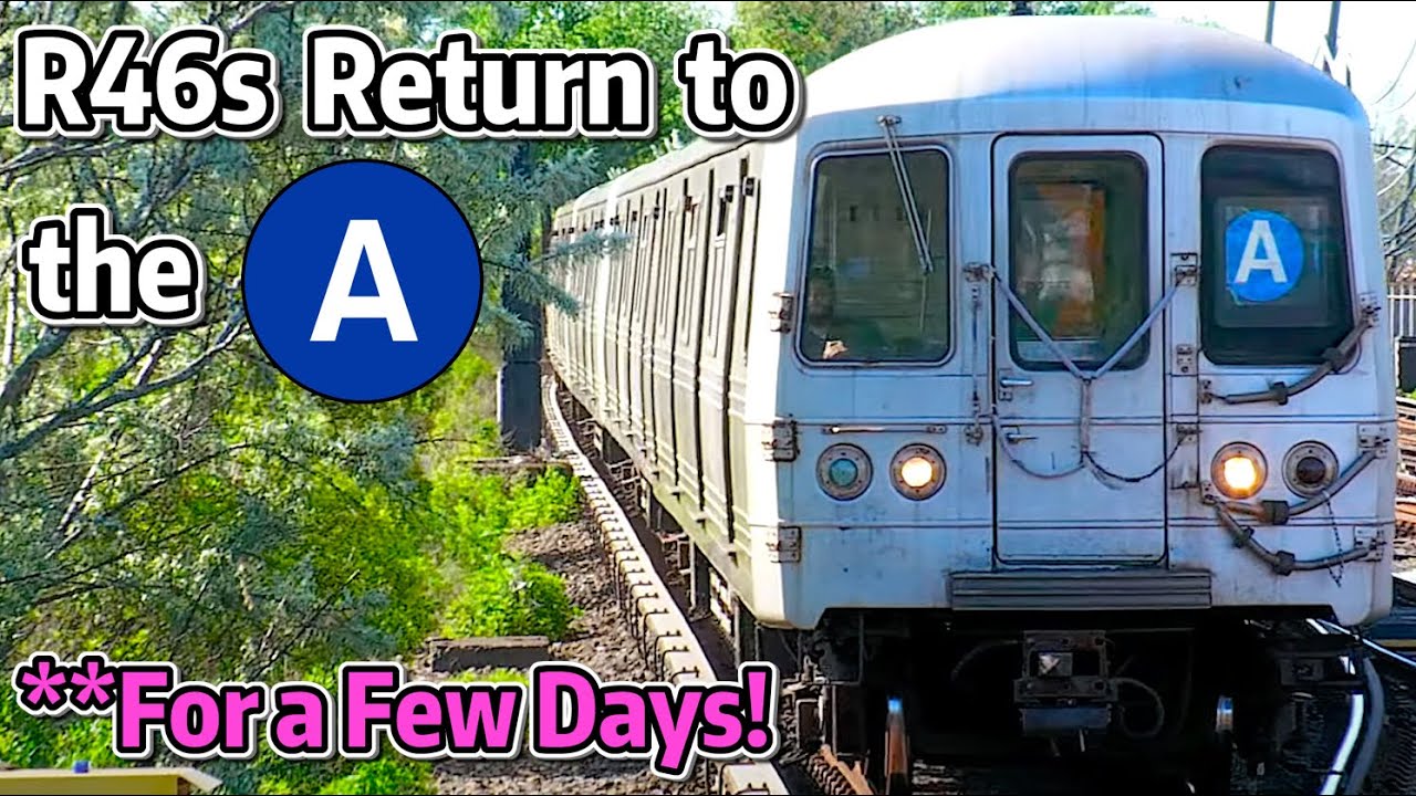 ⁴ᴷ⁶⁰ Ad-Hoc Operation: R46s Return to the A for a few days!