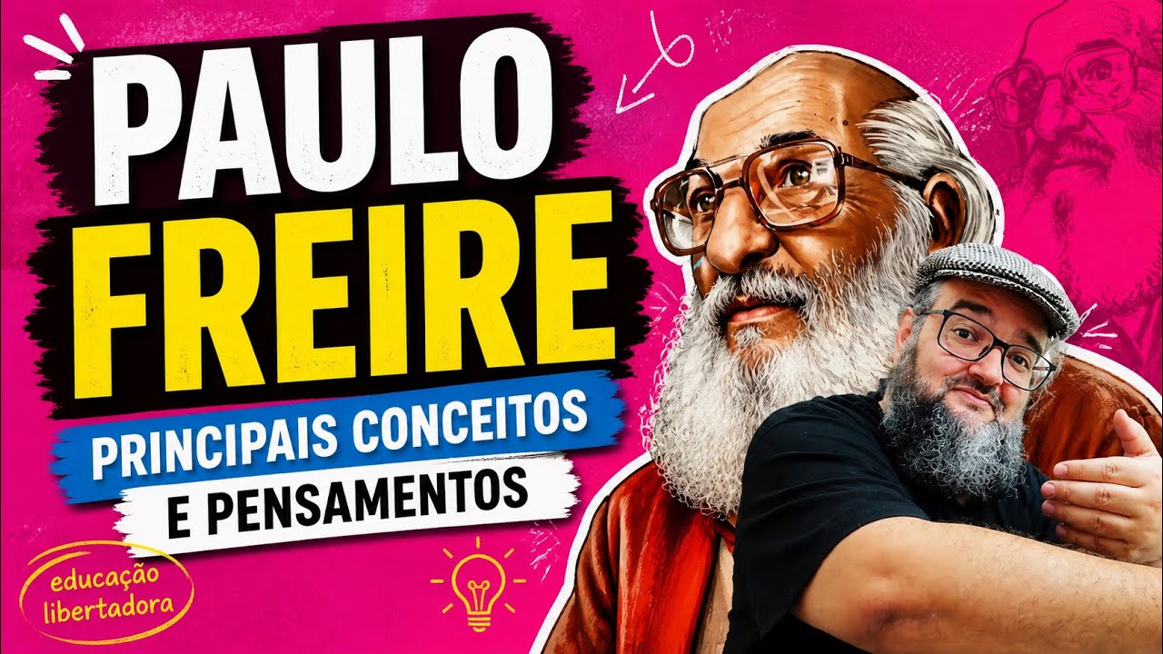 Paulo Freire - Principais conceitos e pensamentos