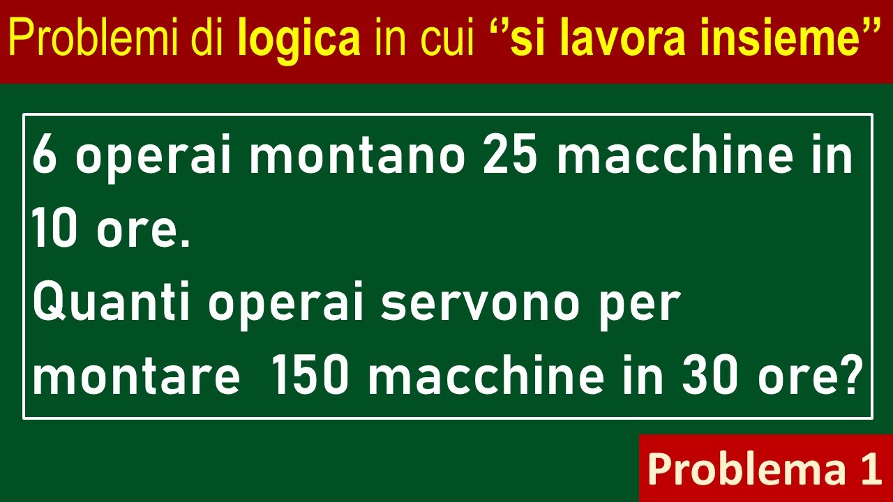 Problemi in cui si lavora insieme - Problema 1