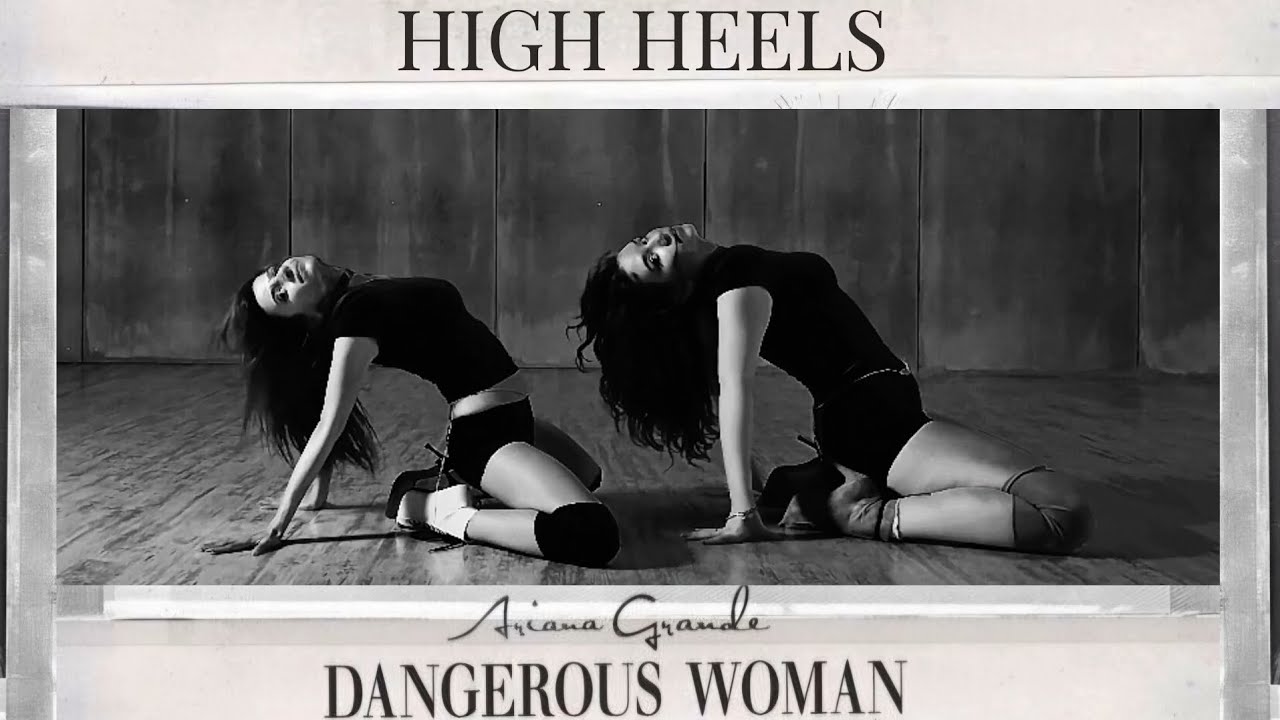 Dangerous Woman - Ariana Grande | high heels choreography by LíLY