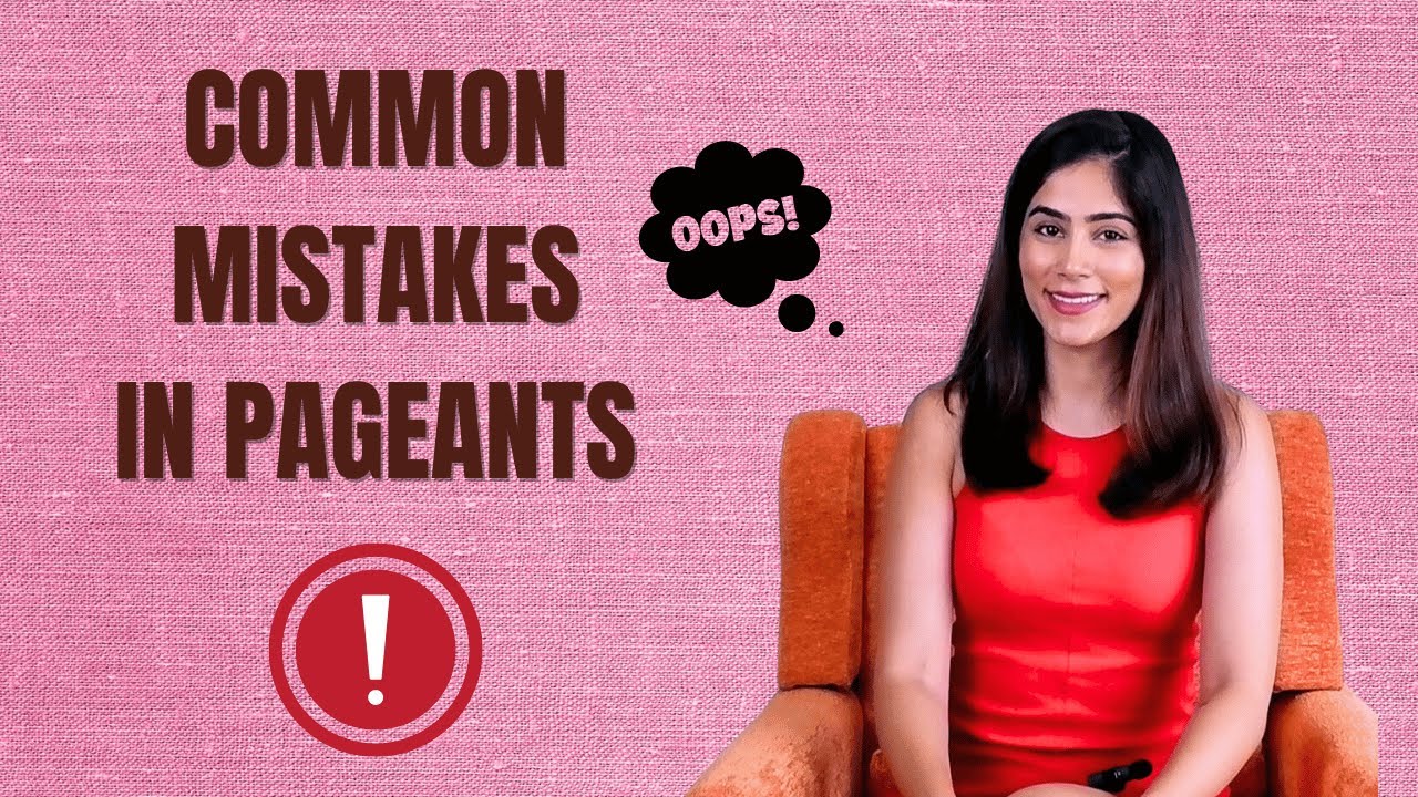 Common Mistakes by Pageant Contestants | Nikita Tanwani