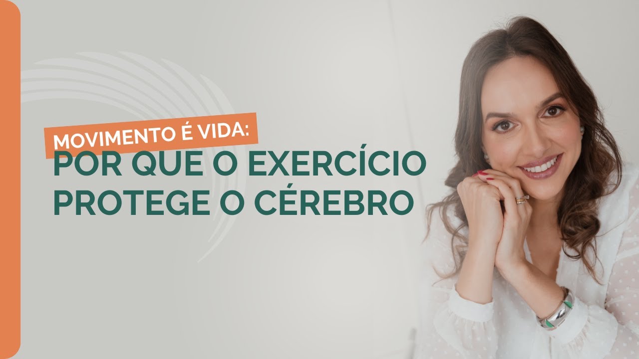 Movimento é vida: por que o exercício protege o cérebro