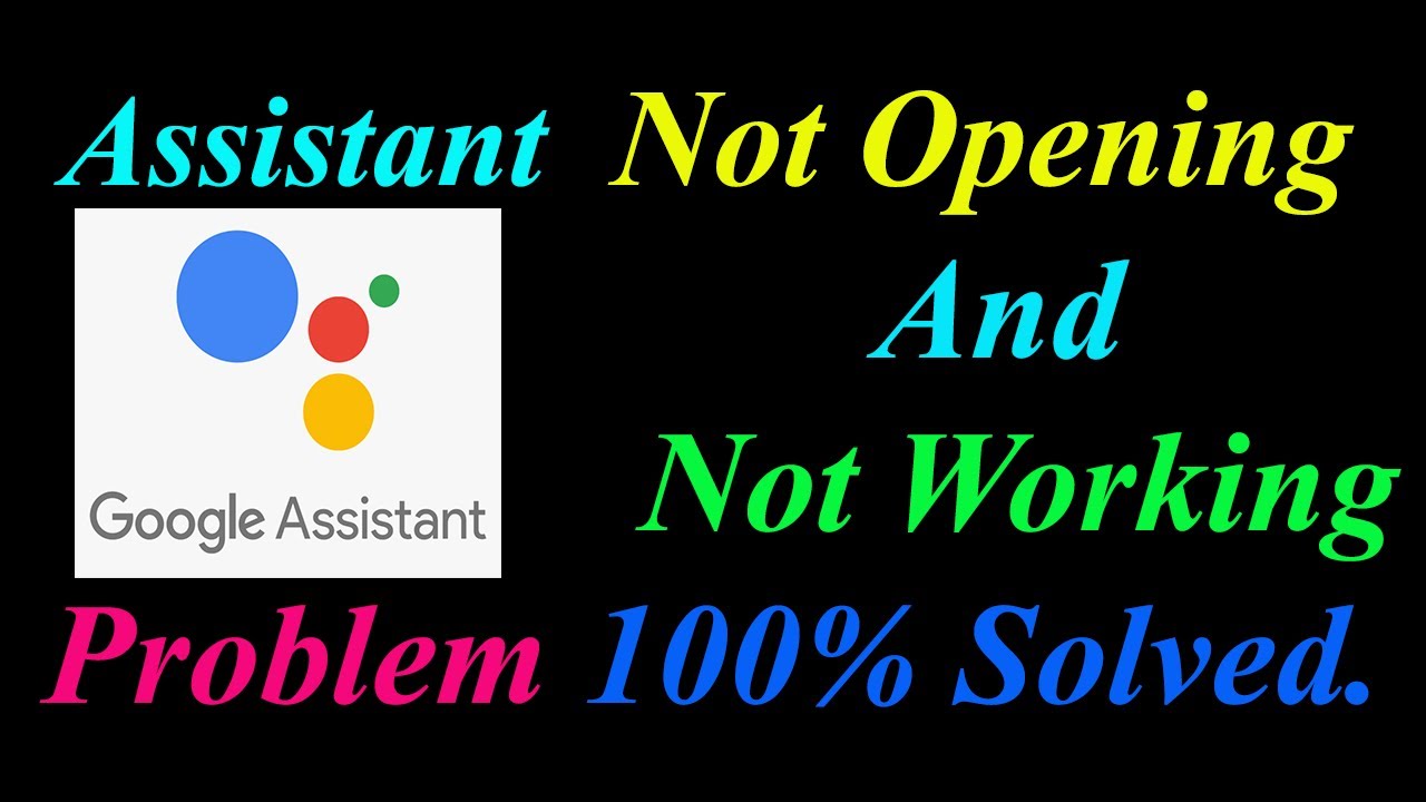 How to Fix Google Assistant App  Not Opening  / Loading / Not Working Problem in Android Phone