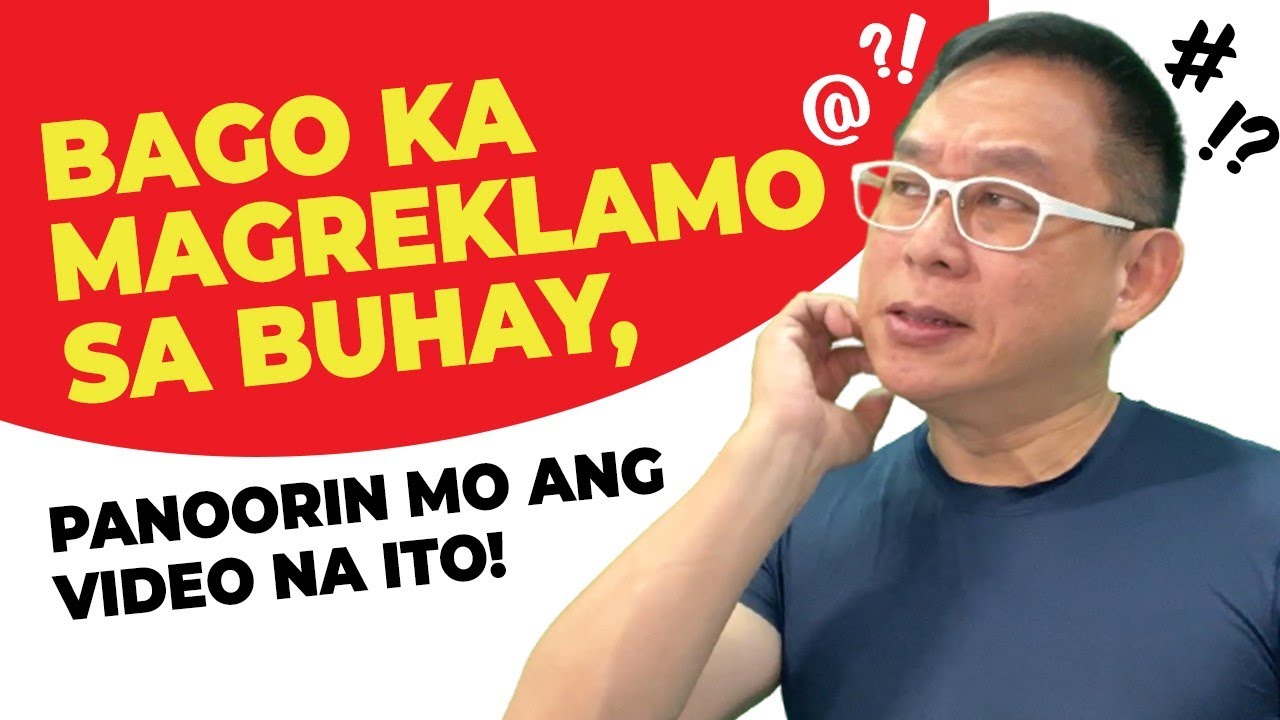 Bago ka Magreklamo sa Buhay Panoorin mo ang Video na ito! | Chinkee Tan