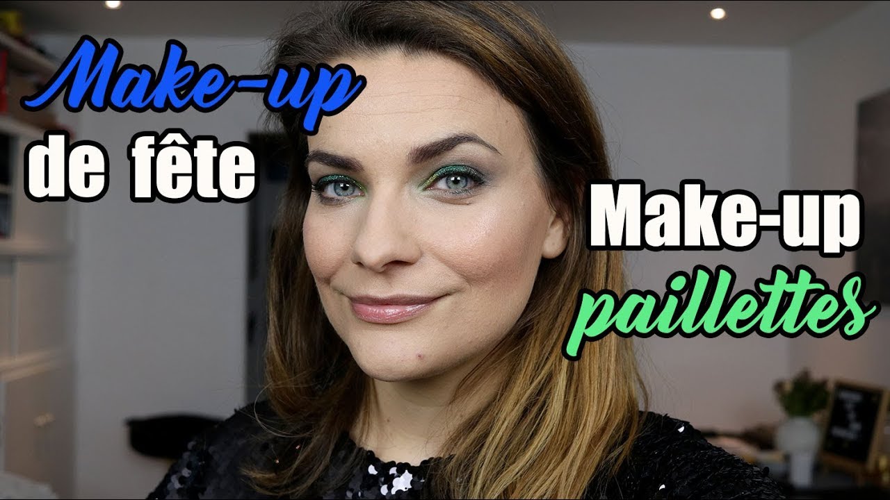 Make-up de fête, make-up paillettes !