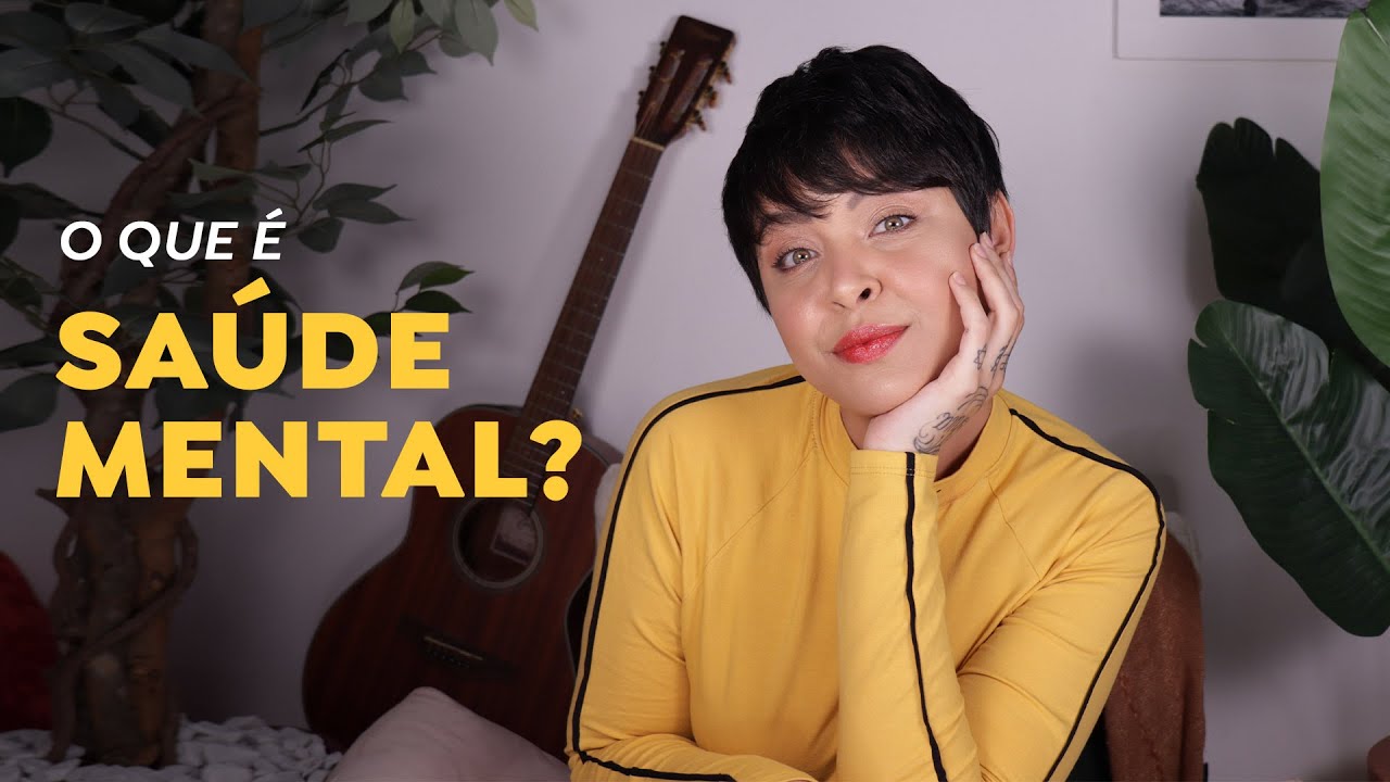 O que &eacute; sa&uacute;de mental? | Setembro Amarelo
