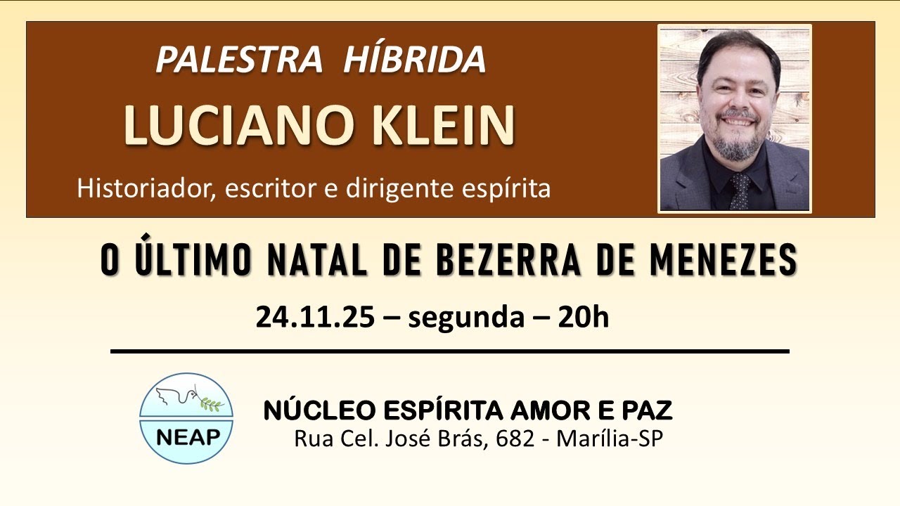 O ÚLTIMO NATAL DE BEZERRA DE MENEZES com o expositor Luciano Klein