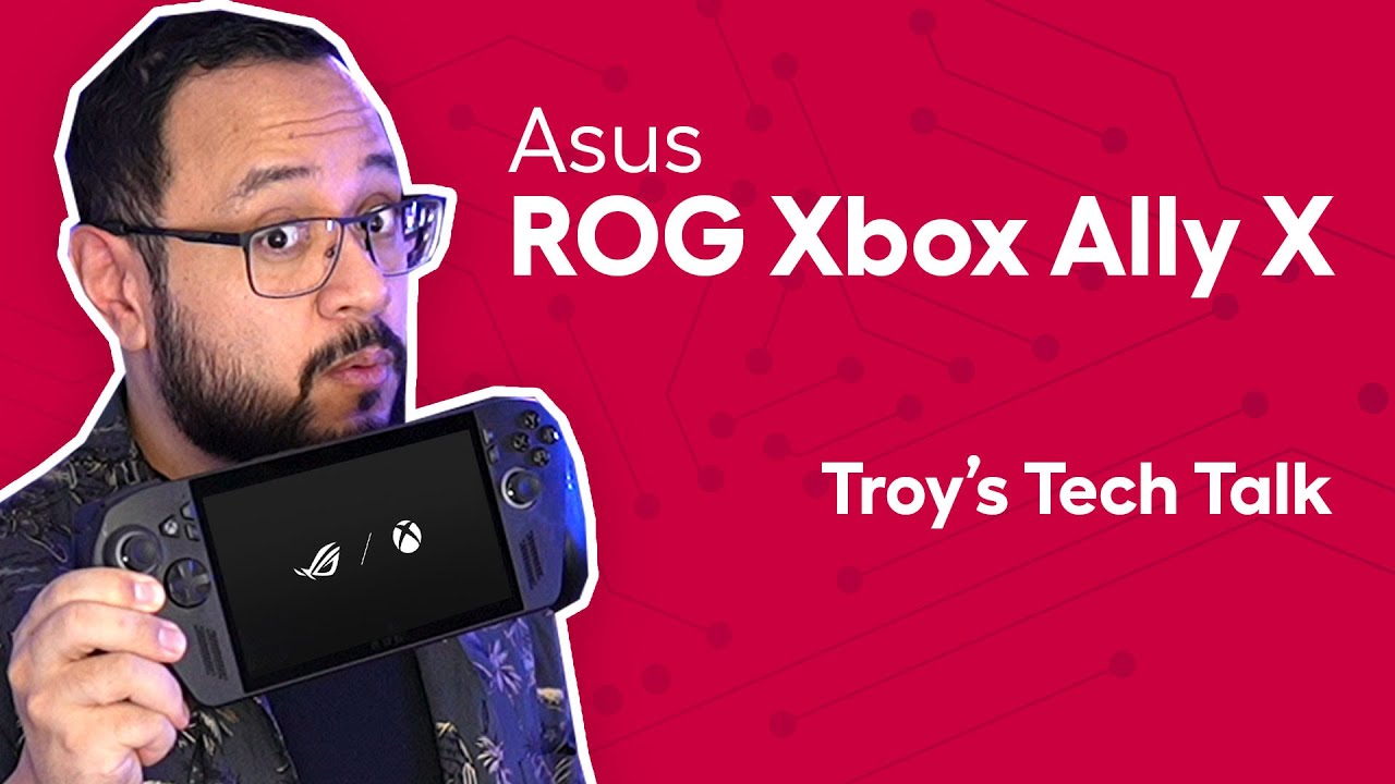 Asus ROG Xbox Ally X Gaming Handheld | Troy's Tech Talk