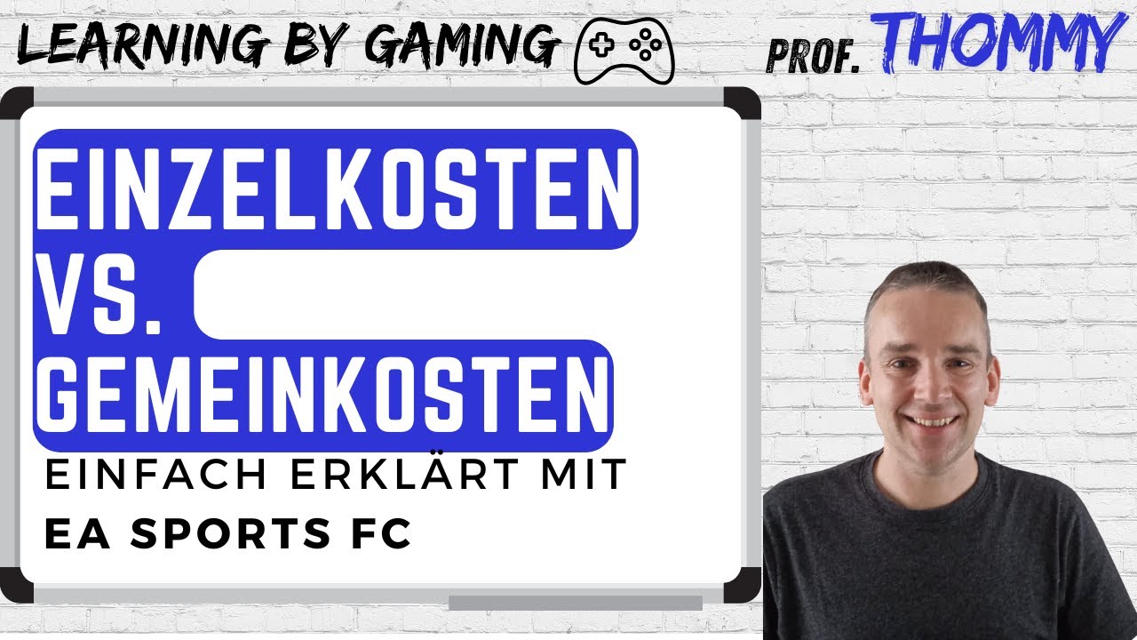 Einzelkosten vs. Gemeinkosten - einfach erklärt mit EA Sports FC | Learning by Gaming