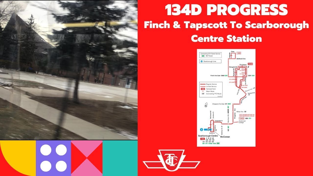 TTC 134D Progress - Finch & Tapscott To Scarborough Centre Station - Full Route