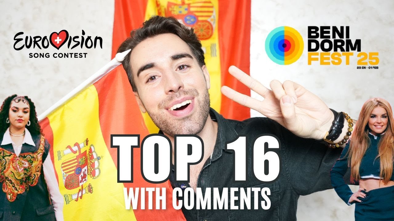 Mi TOP 16 del BENIDORM FEST 2025 🇪🇸 ¿Quién merece representar a España en EUROVISIÓN 2025?