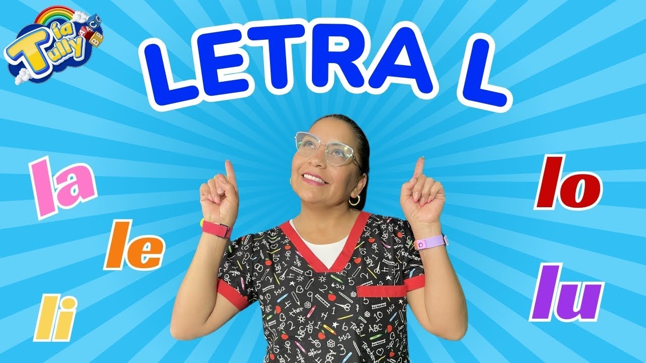 Aprende la Letra L con Tía Tully: Sílabas la, le, li, lo, lu - Fonética en Español 🎵