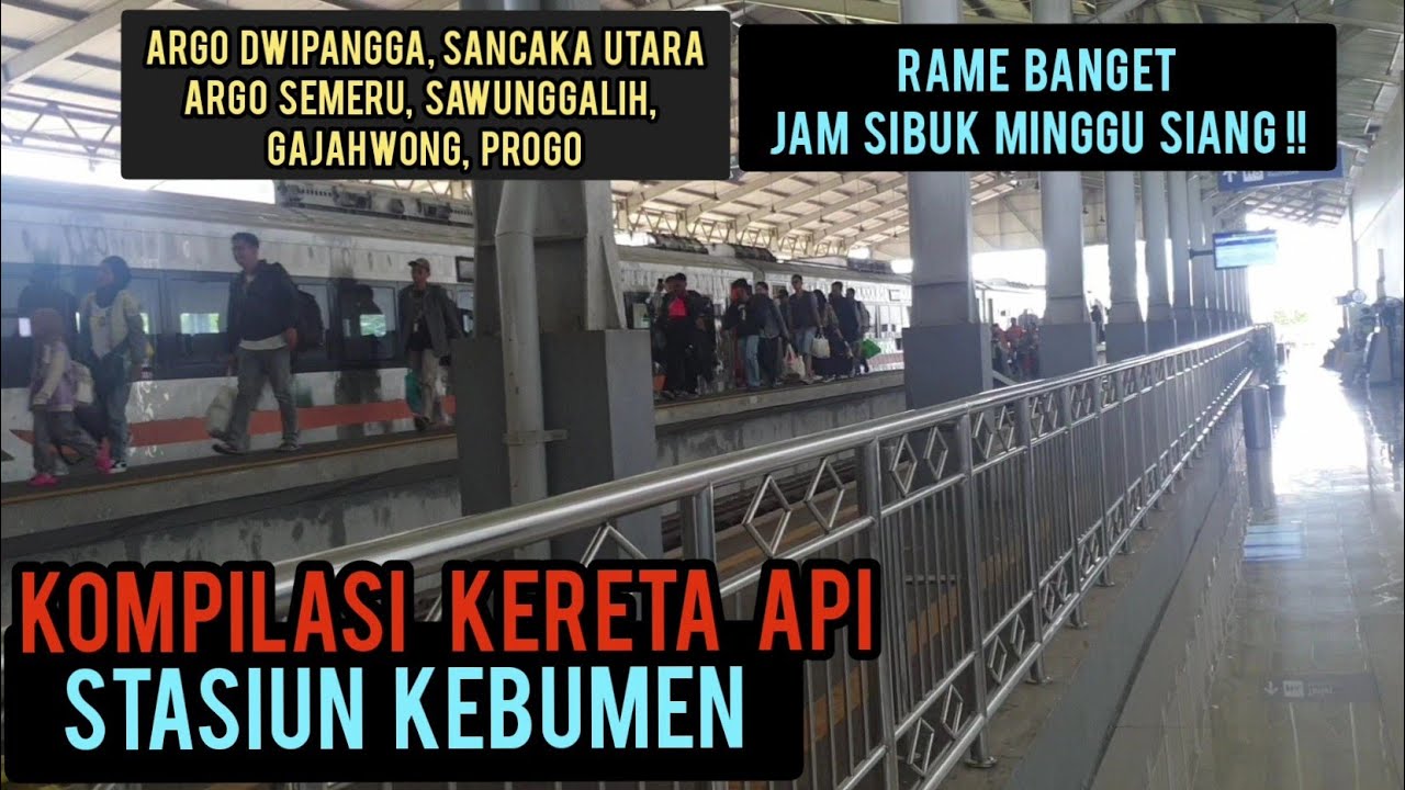 JAM SIBUK SIANG HARI ! STASIUN KEBUMEN. KOMPILASI KERETA API,  MINGGU 8 NOV 2025