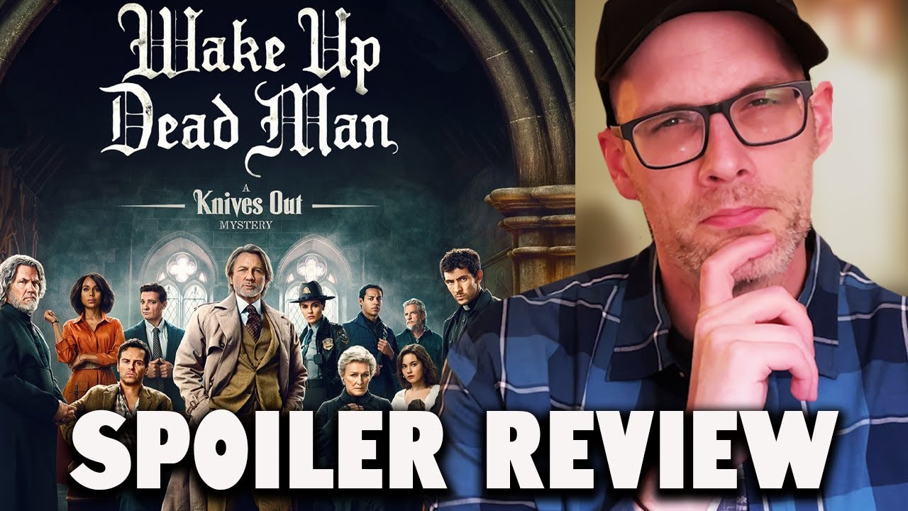 Wake Up Dead Man - Spoiler Review
