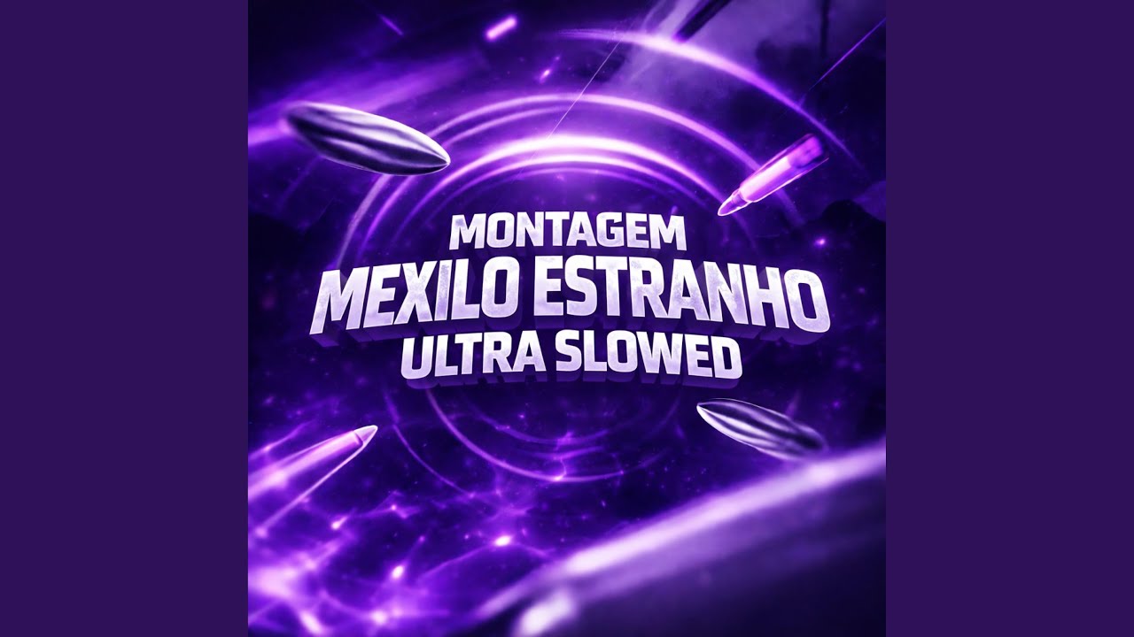 MONTAGEM MEXILO ESTRAHNO (ULTRA SLOWED)