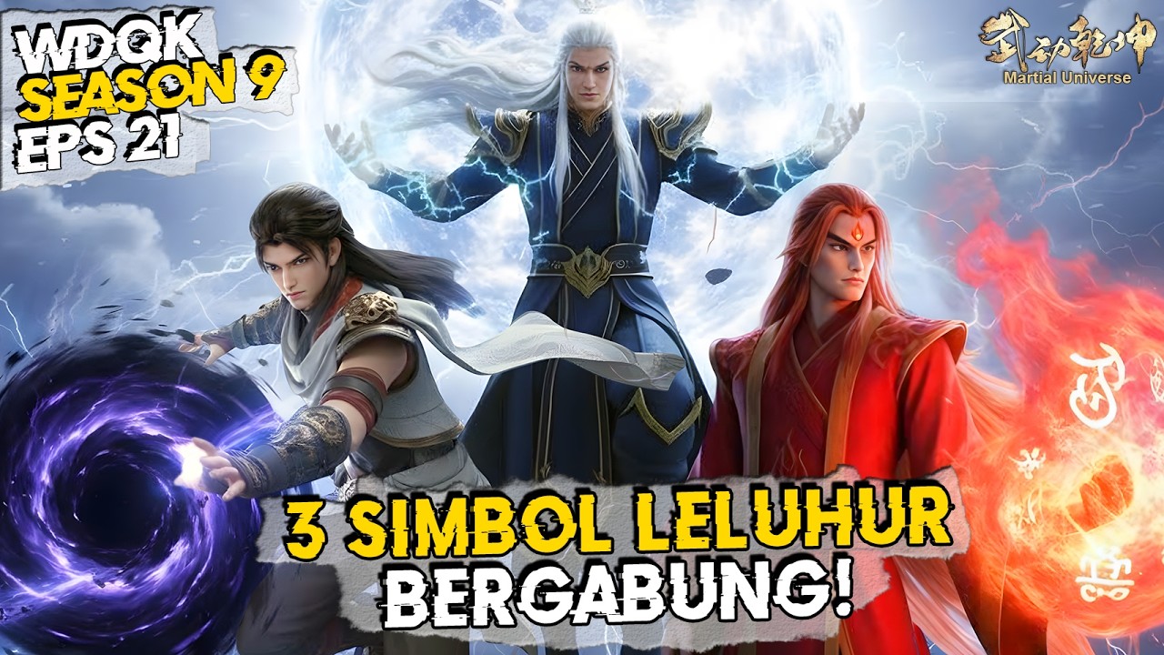 Momen Epik Lin Dong & 3 Simbol Leluhur Hancurkan Raja Yimo!🔥Wu Dong Qian Kun Season 7 - S9