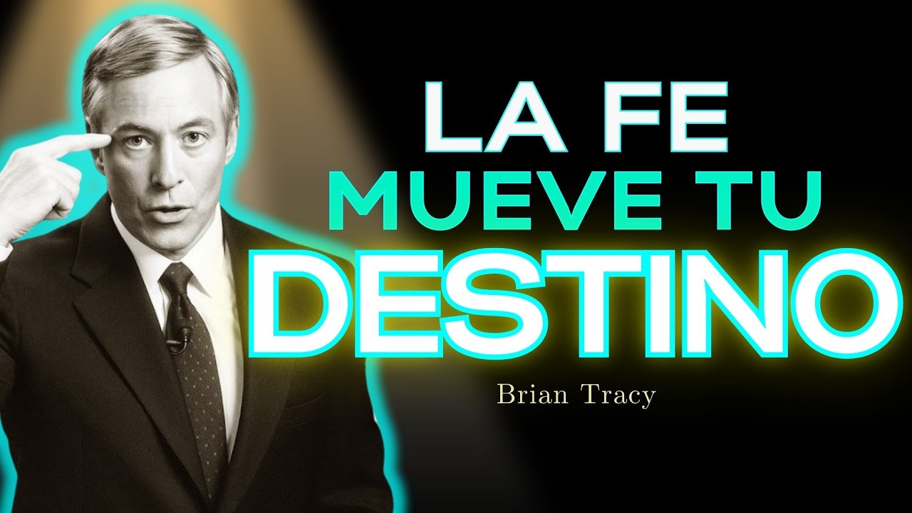 💎 La Fe Mueve El Destino De Dios / Brian Tracy