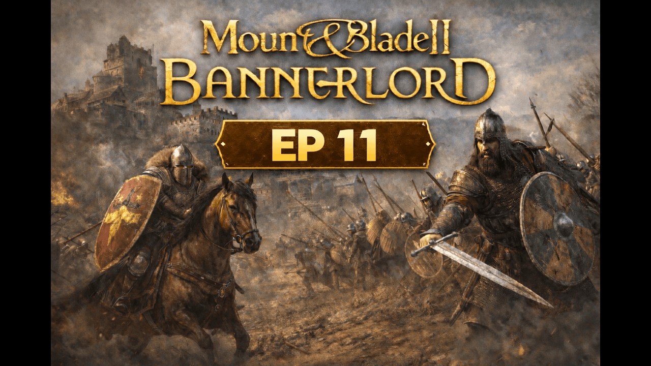 Mouint & Blade Bannelord EP 11