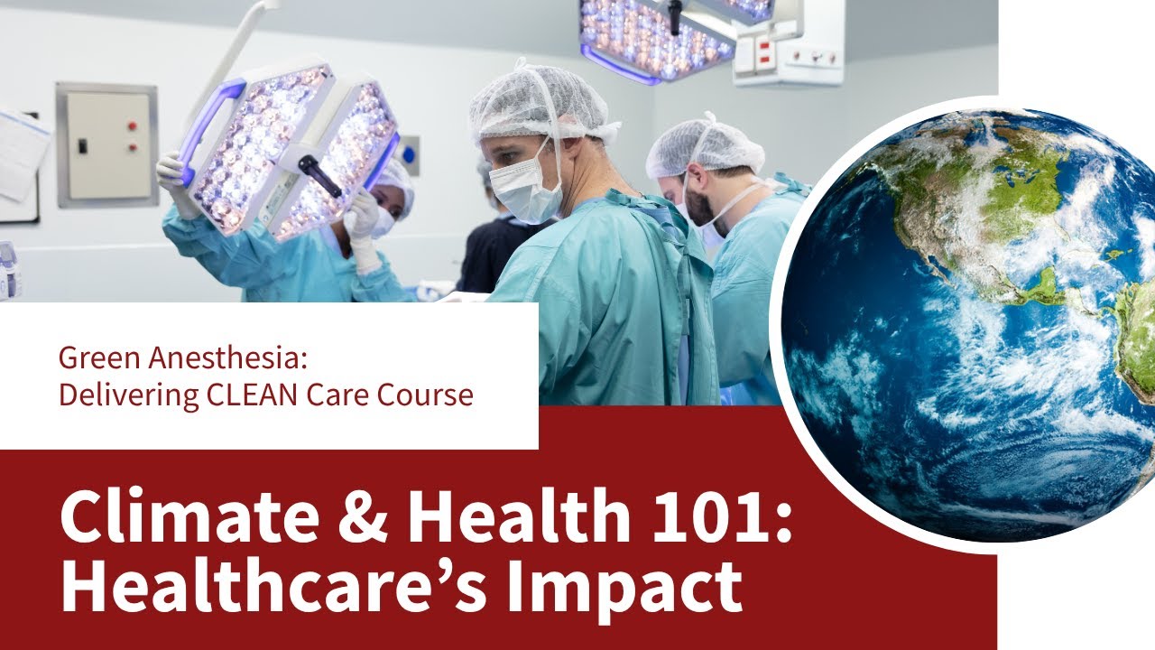 Climate Change and Health 101: How Healthcare Contributes To Climate Change