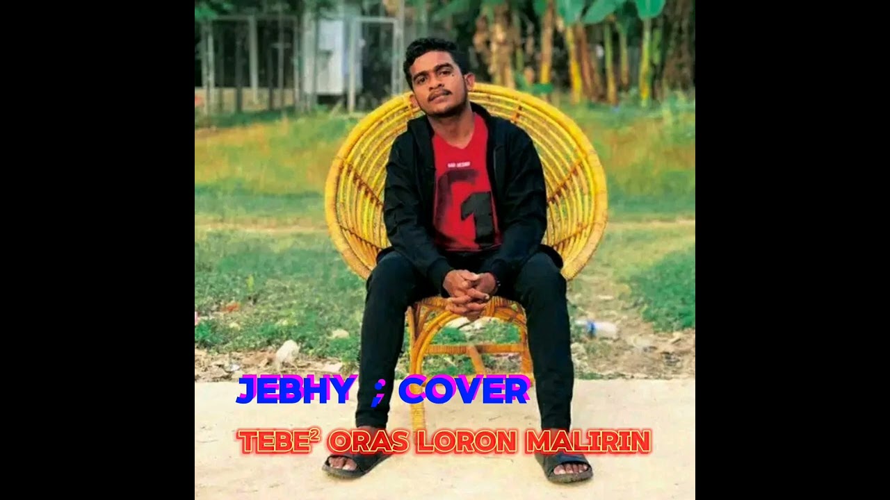 Cover ; Jheby//tebe² Oras loron malirin