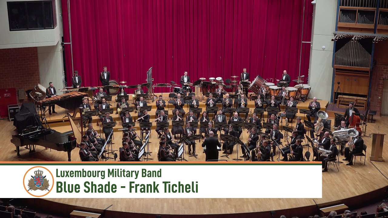 Blue Shade - Frank Ticheli (Luxembourg Military Band)
