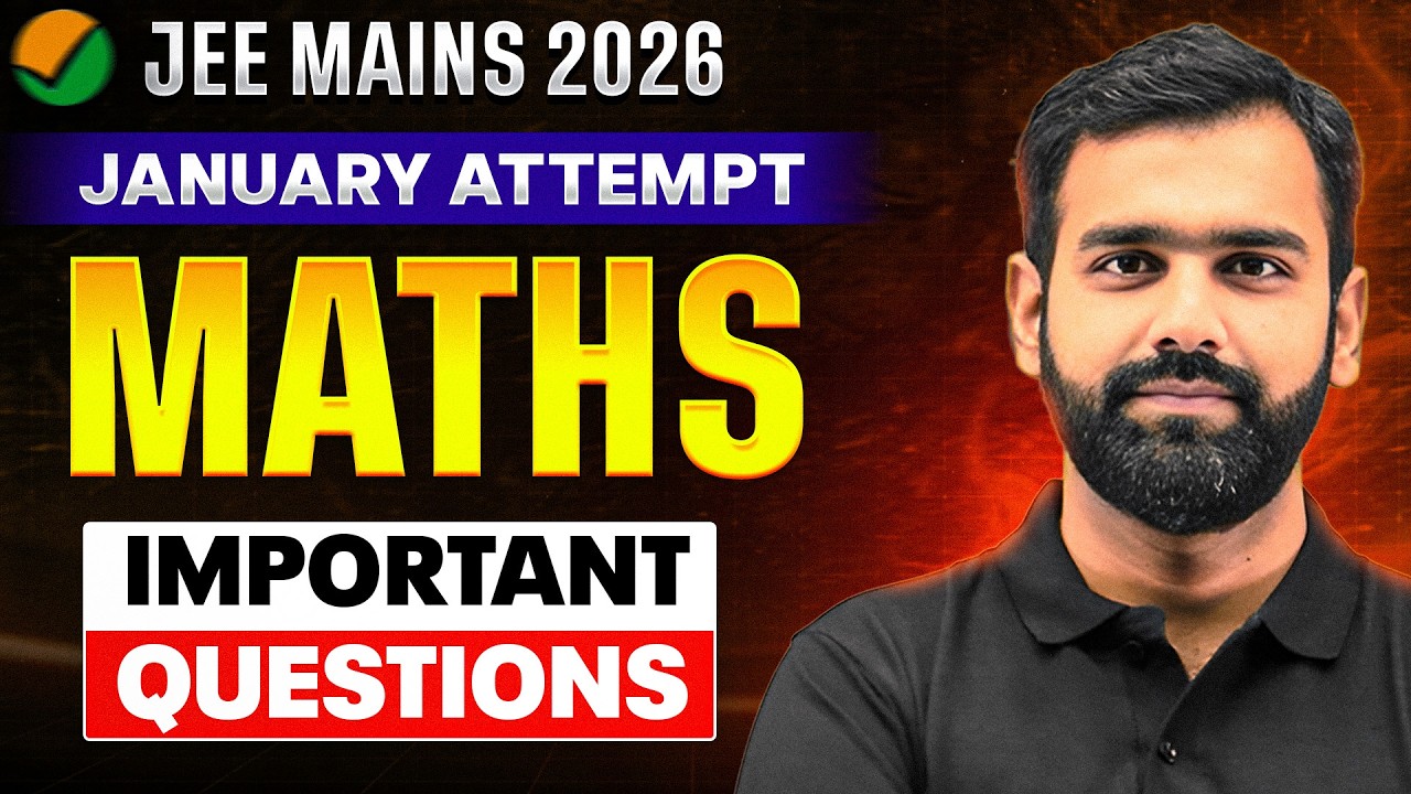 JEE Mains 2026 Important Questions | Maths | January Attempt