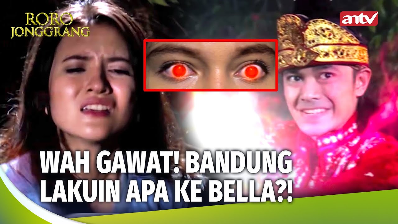 Bandung Berulah Lagi, Bella Dalam Bahaya | Roro Jonggrang Eps 20 (3/4)