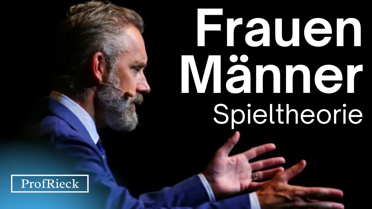 Jordan Peterson deutsch: über Männer, Frauen und Spieltheorie
