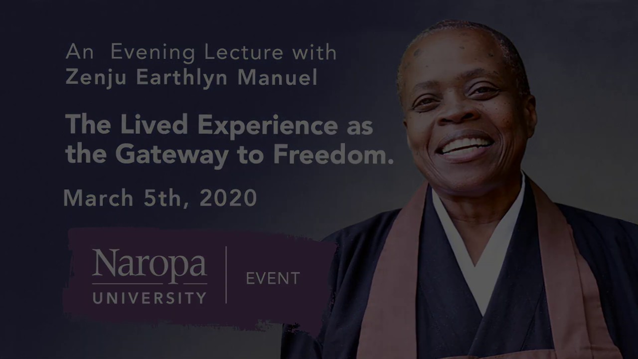 The Lived Experience as the Gateway to Freedom with Zenju Earthlyn Manuel