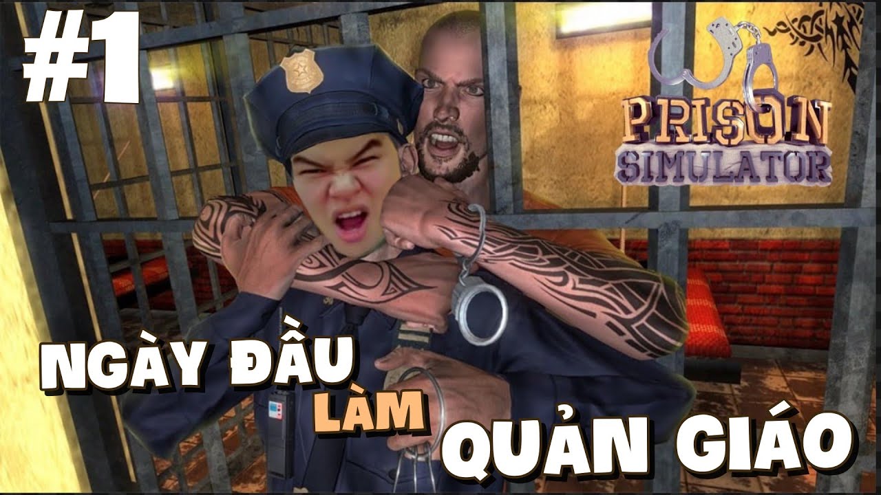 (Prison Simulator #1) QUẢN GIÁO BU NGÔ VÀ NHỮNG TÊN TÙ NHÂN CỰC KÌ NGUY HIỂM