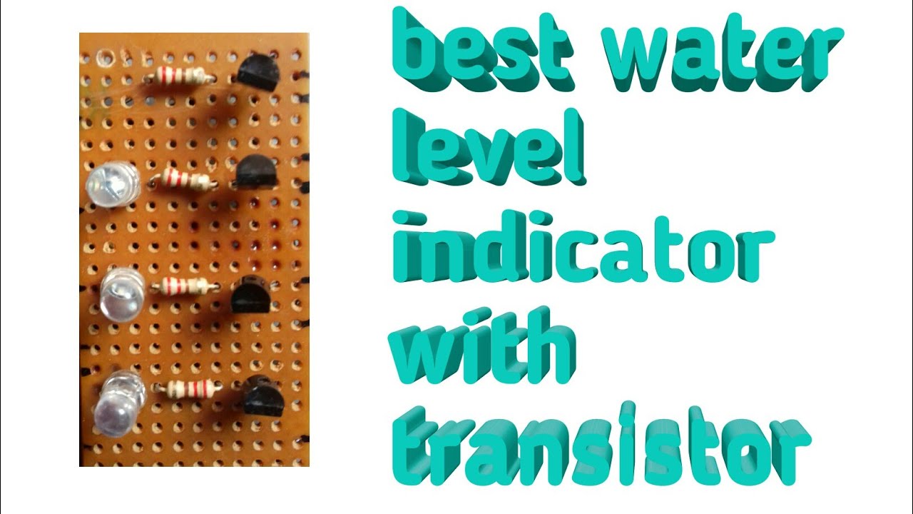 Water level indicator made using transistor | ultimate tech.