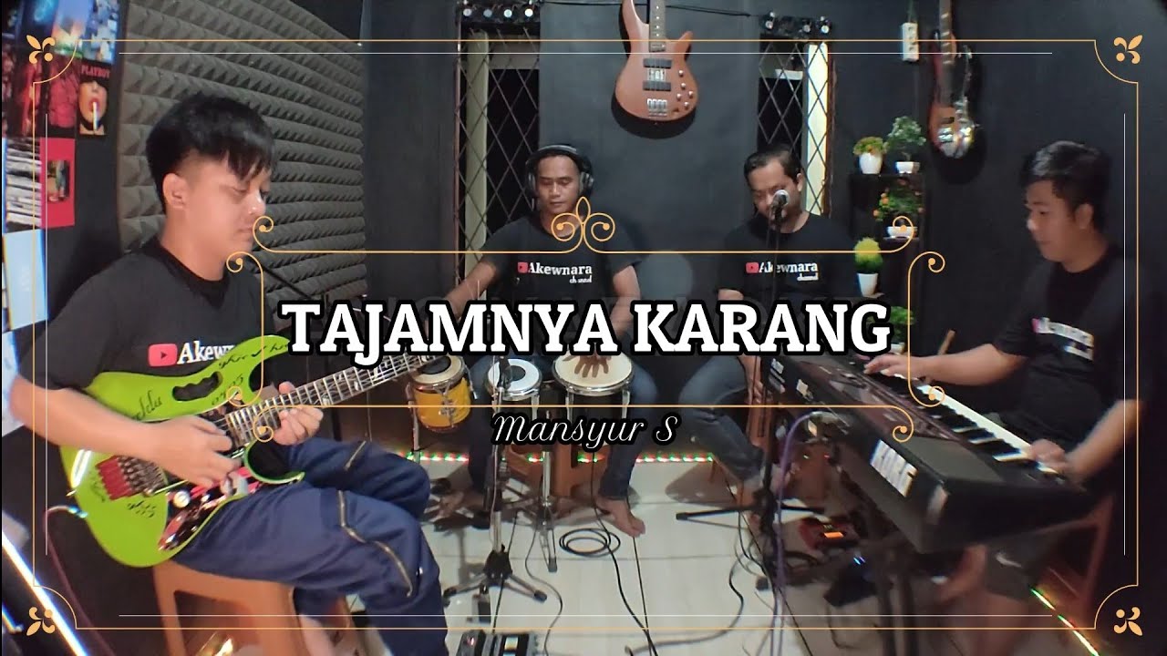TAJAMNYA KARANG KARAOKE NADA COWOK Mansyur  S
