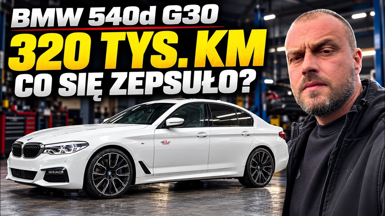BMW 540d G30 po 320 tys. km &mdash; co się zepsuło?