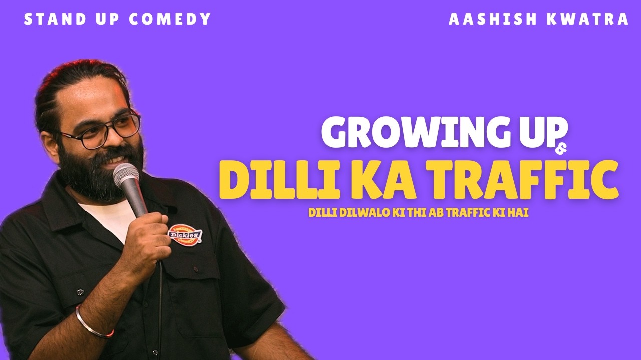 Delhi Traffic & Autos (chonch) | Aashish Kwatra | Stand Up Comedy