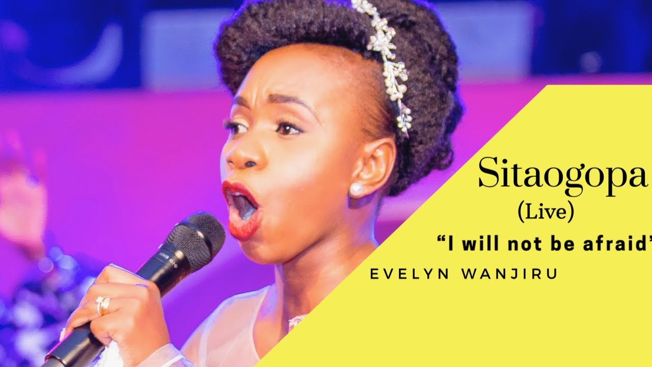 Evelyn Wanjiru - Sitaogopa (Live)
