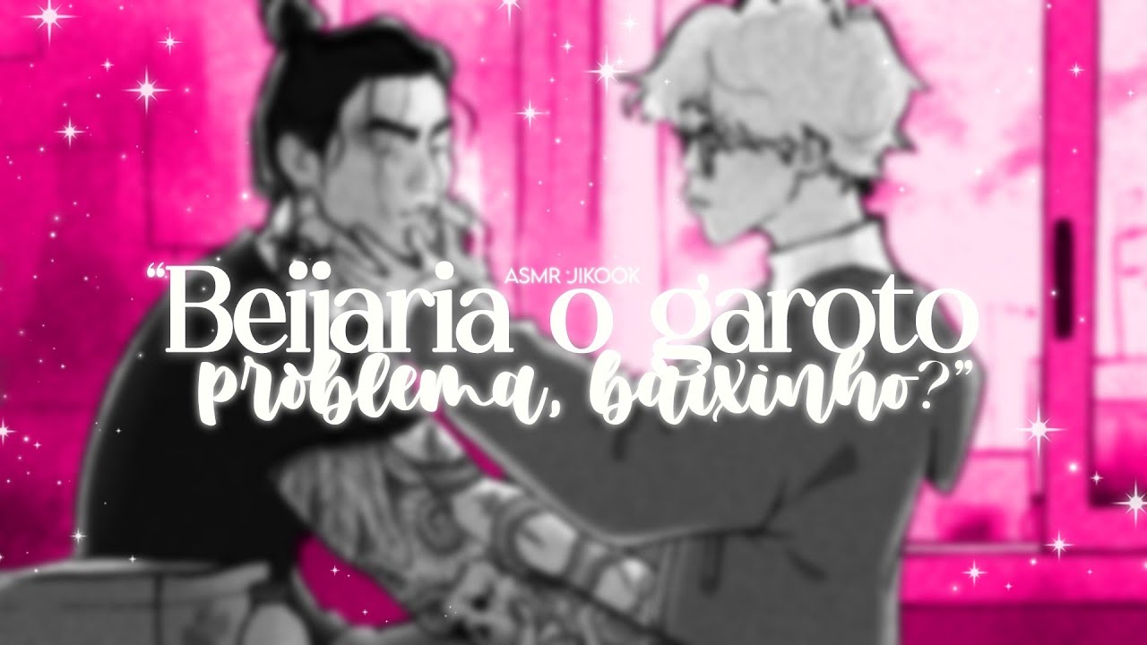 ASMR JIKOOK • GAROTO PROBLEMA