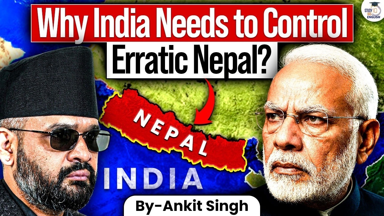 Is Kathmandu Turning Against India? | India vs Nepal Border Row | Balen Shah | Ankit Singh | StudyIQ