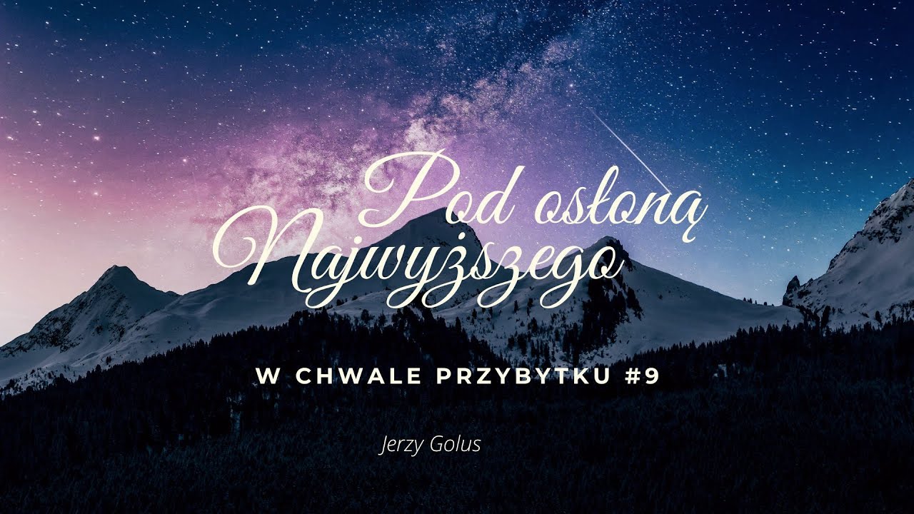 #9 Pod osłoną Najwyższego / W Chwale Przybytku / Jerzy Golus