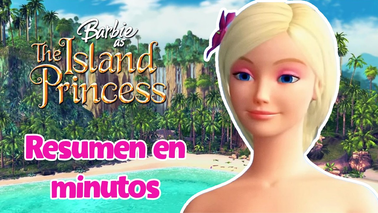 RESUMEN | Barbie la princesa de la isla