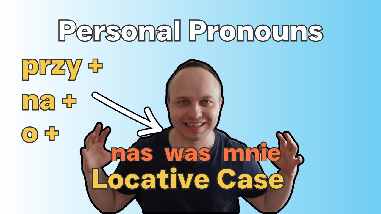 Personal pronouns in Polish | Locative case | Zaimki osobowe | Miejscownik