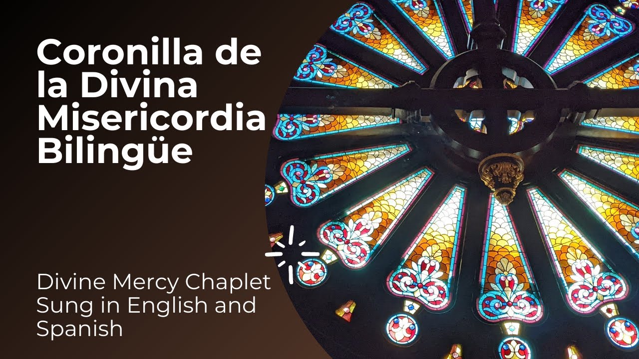 Coronilla de la Divina Misericordia Bilingüe (Cantada en inglés y español)