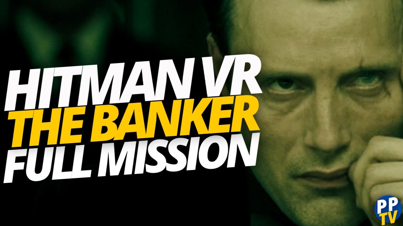 Hitman 007 James Bond Elusive Target The Banker Full Mission